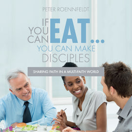 If You Can Eat... You Can Make Disciples