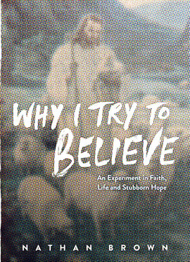 Why I Try to Believe