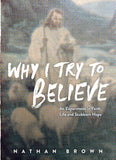 Why I Try to Believe