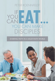 If You Can Eat... You Can Make Disciples