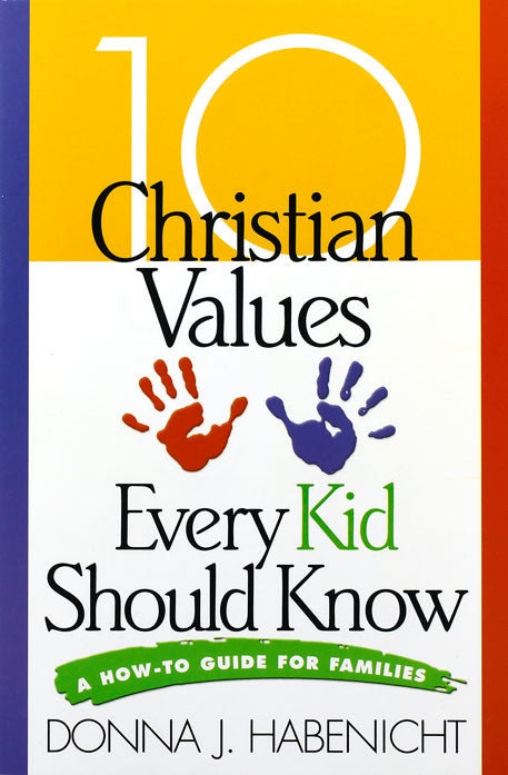 10 Christian Values Every Kid Should Know