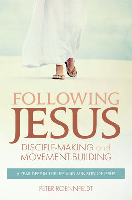 Following Jesus: Disciple-Making and Movement-Building