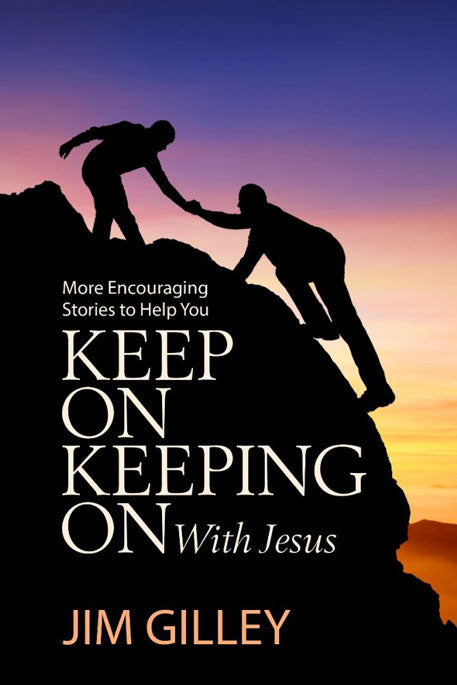 Keep On Keeping On With Jesus